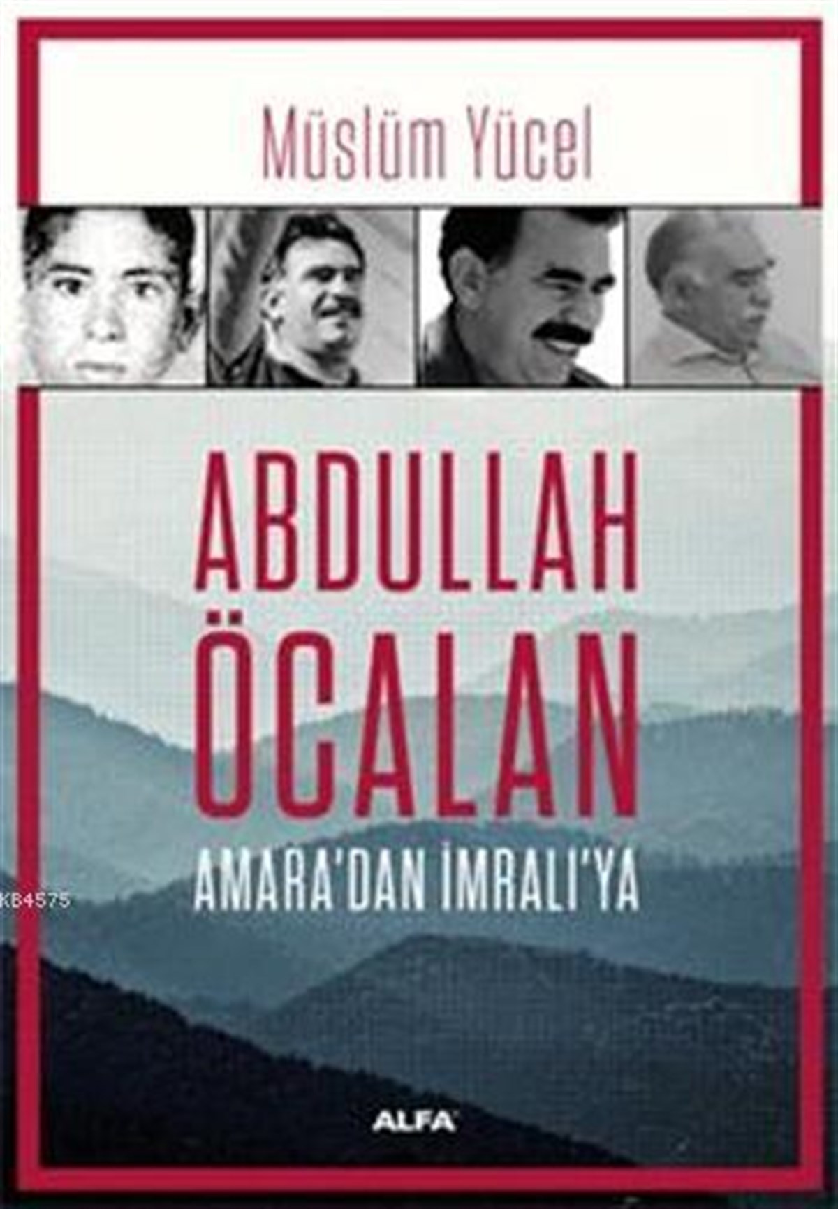 Abdullah Öcalan : Amara'dan İmralı'ya