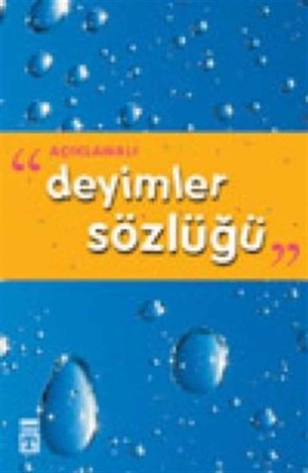 Açıklamalı Deyimler Sözlüğü