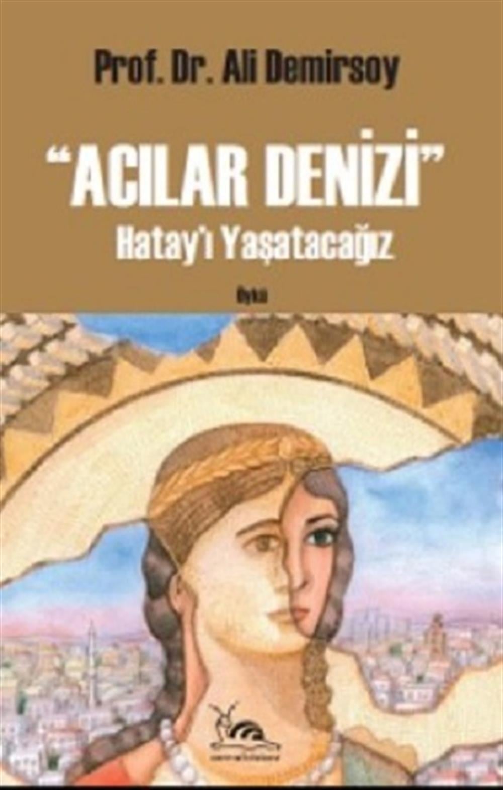 Acılar Denizi  Hatay'ı Yaşatacağız