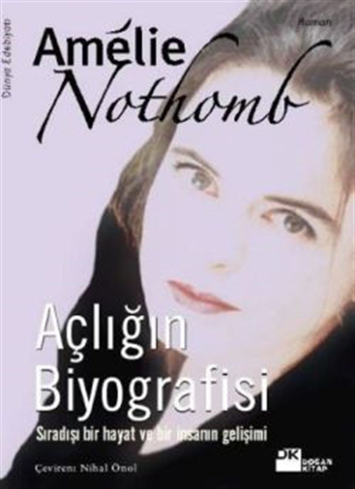 Açlığın Biyografisi Sıradışı Bir Hayat ve Bir İnsanın Gelişimi