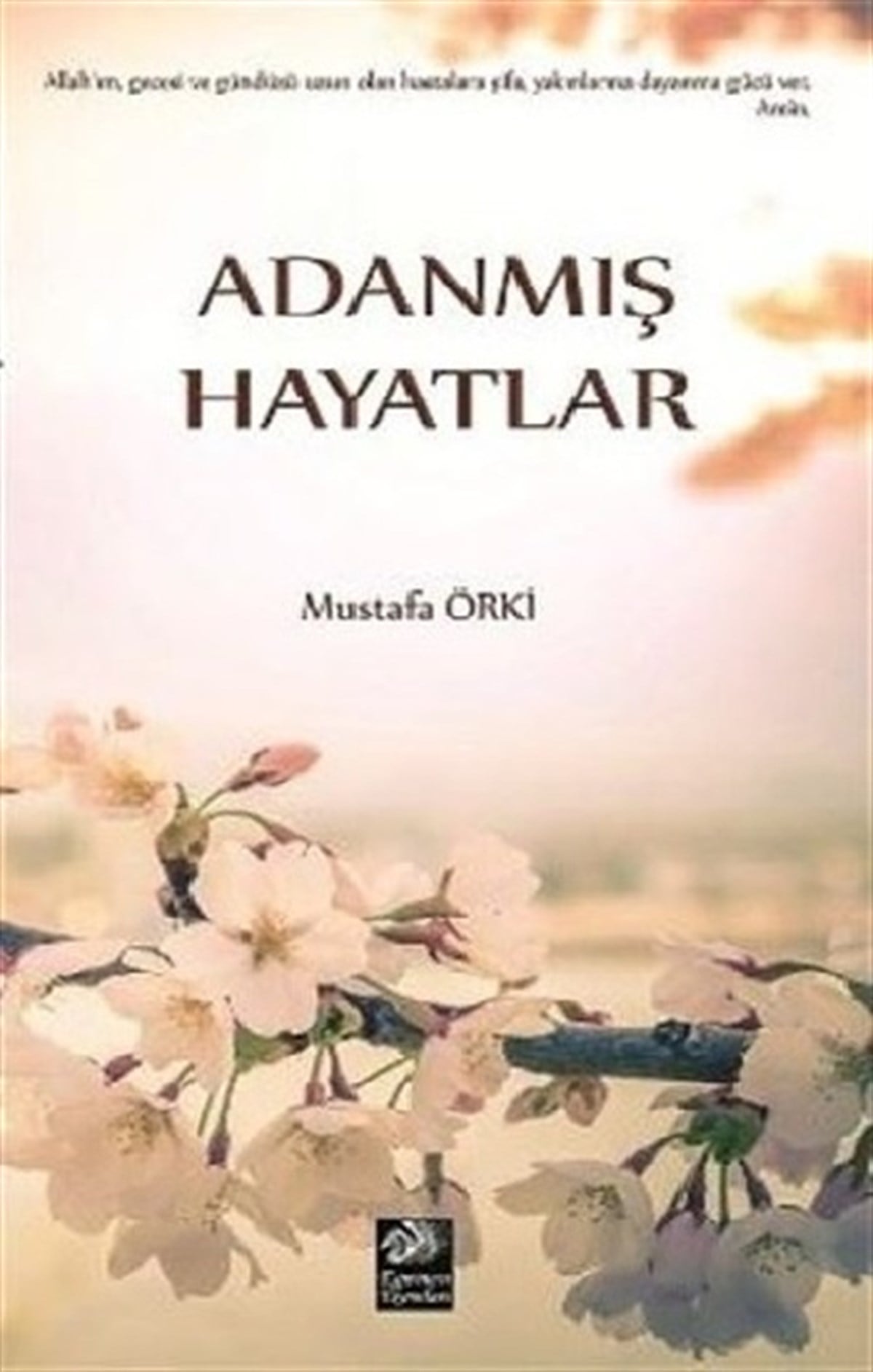 Adanmış Hayatlar