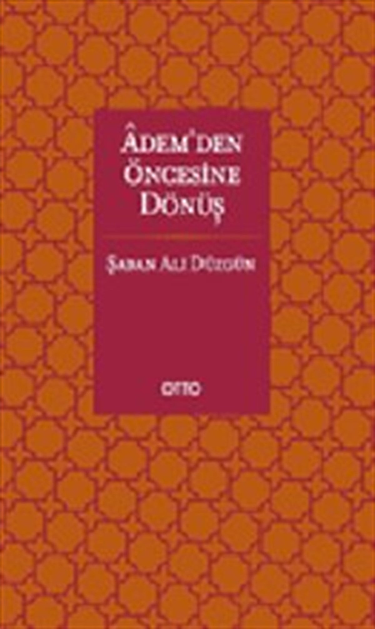 Adem’den Öncesine Dönüş (ciltli)