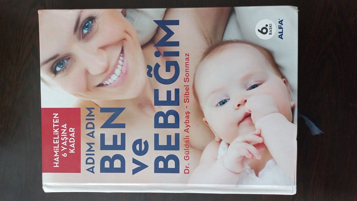 Adım Adım Ben ve Bebekliğim - (SAHAF) , Dr. Güldalı Aybaş , Kitap Müptelası - Sahaf , 2453328823355 ,