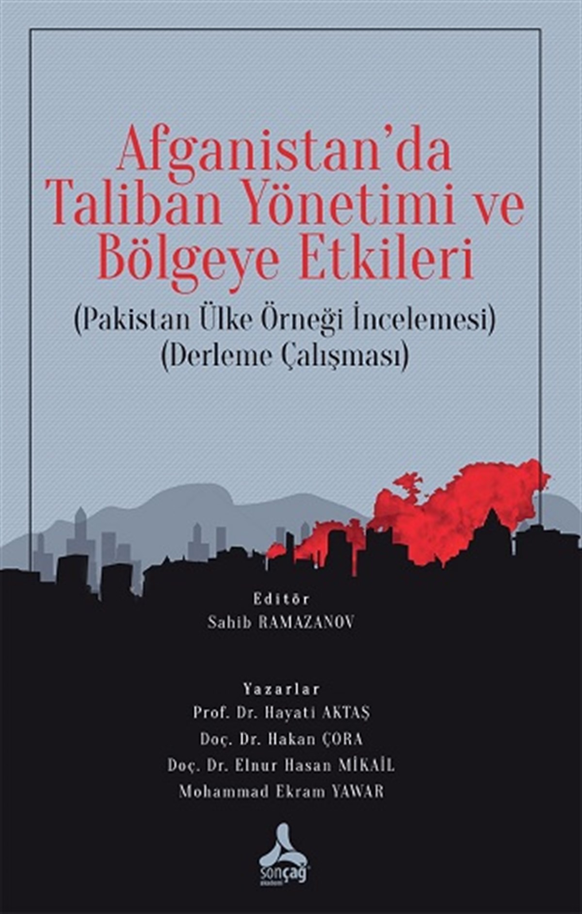 Afganistan’da Taliban Yönetimi ve Bölgeye Etkileri (Pakistan Ülke Örneği İncelemesi) (Derleme Çalışması)