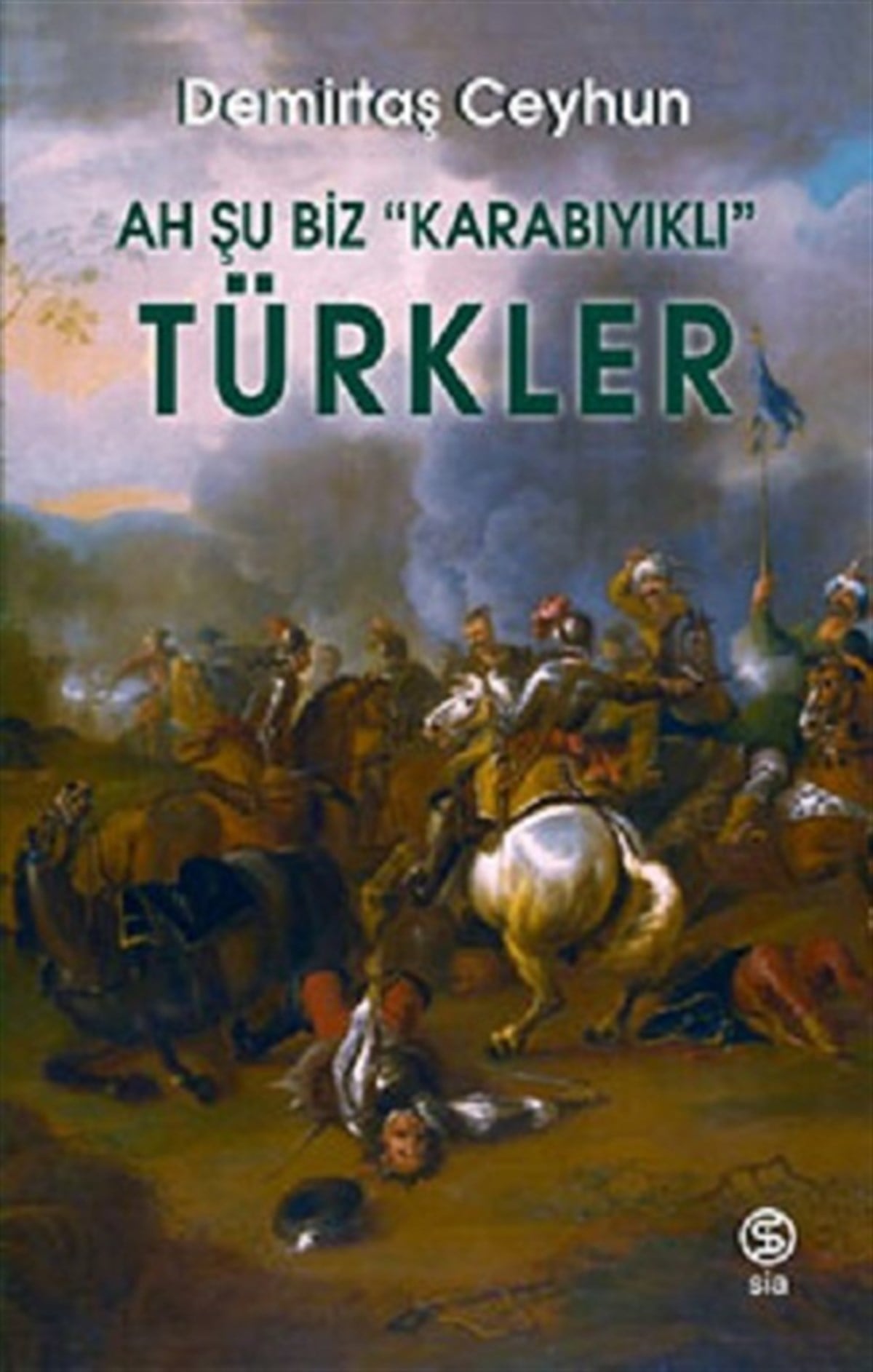 Ah Şu Biz  “Karabıyıklı” Türkler