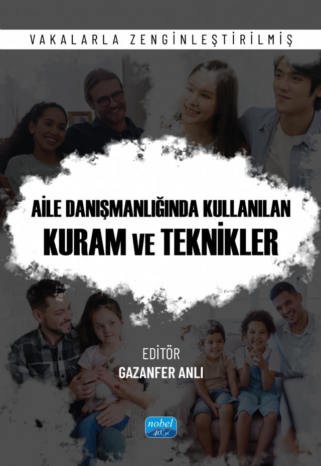 Aile Danışmanlığında Kullanılan Kuram ve Teknikler - Vakalarla Zenginleştirilmiş
