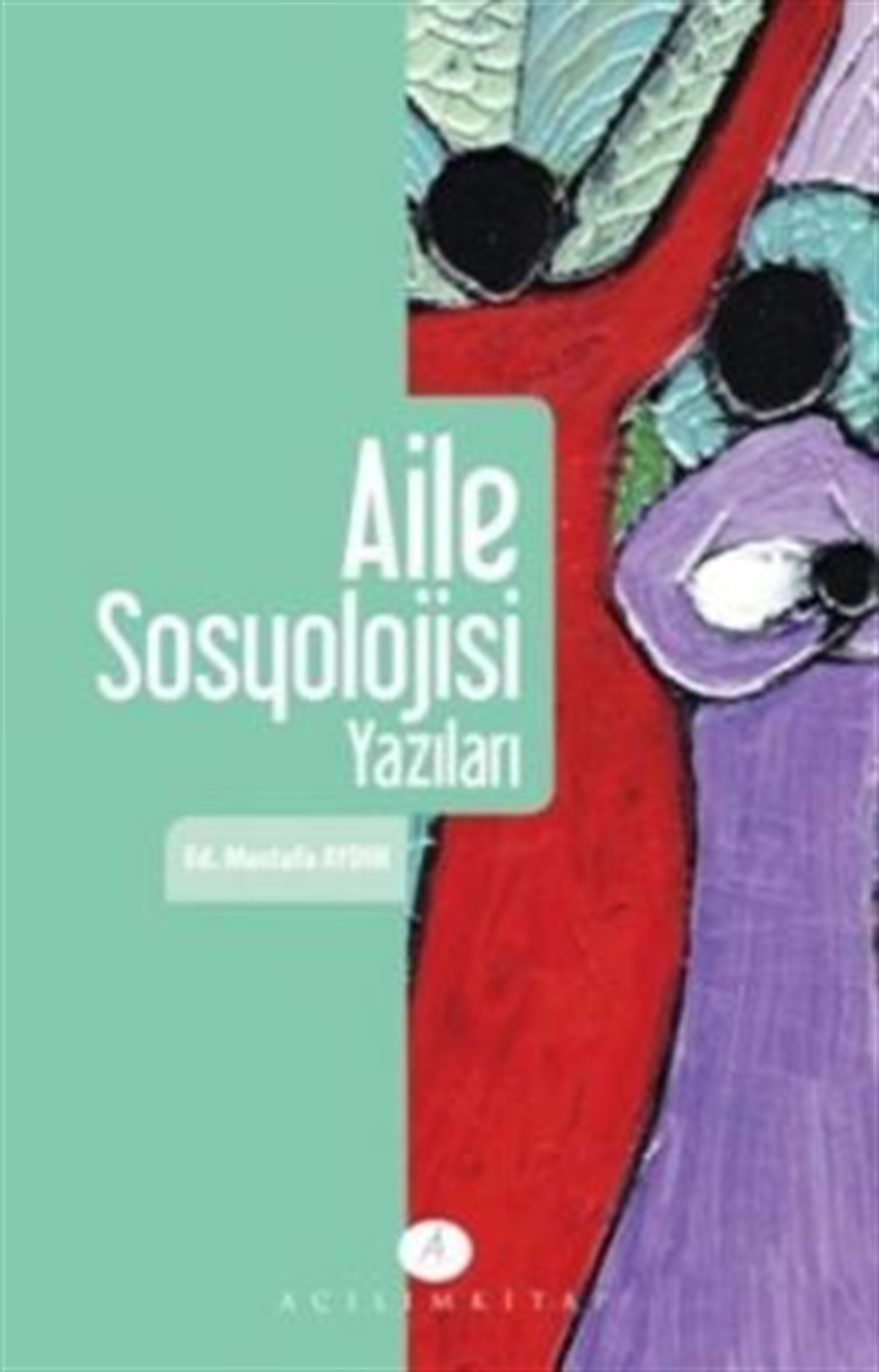 Aile ve Sosyoloji Yazıları