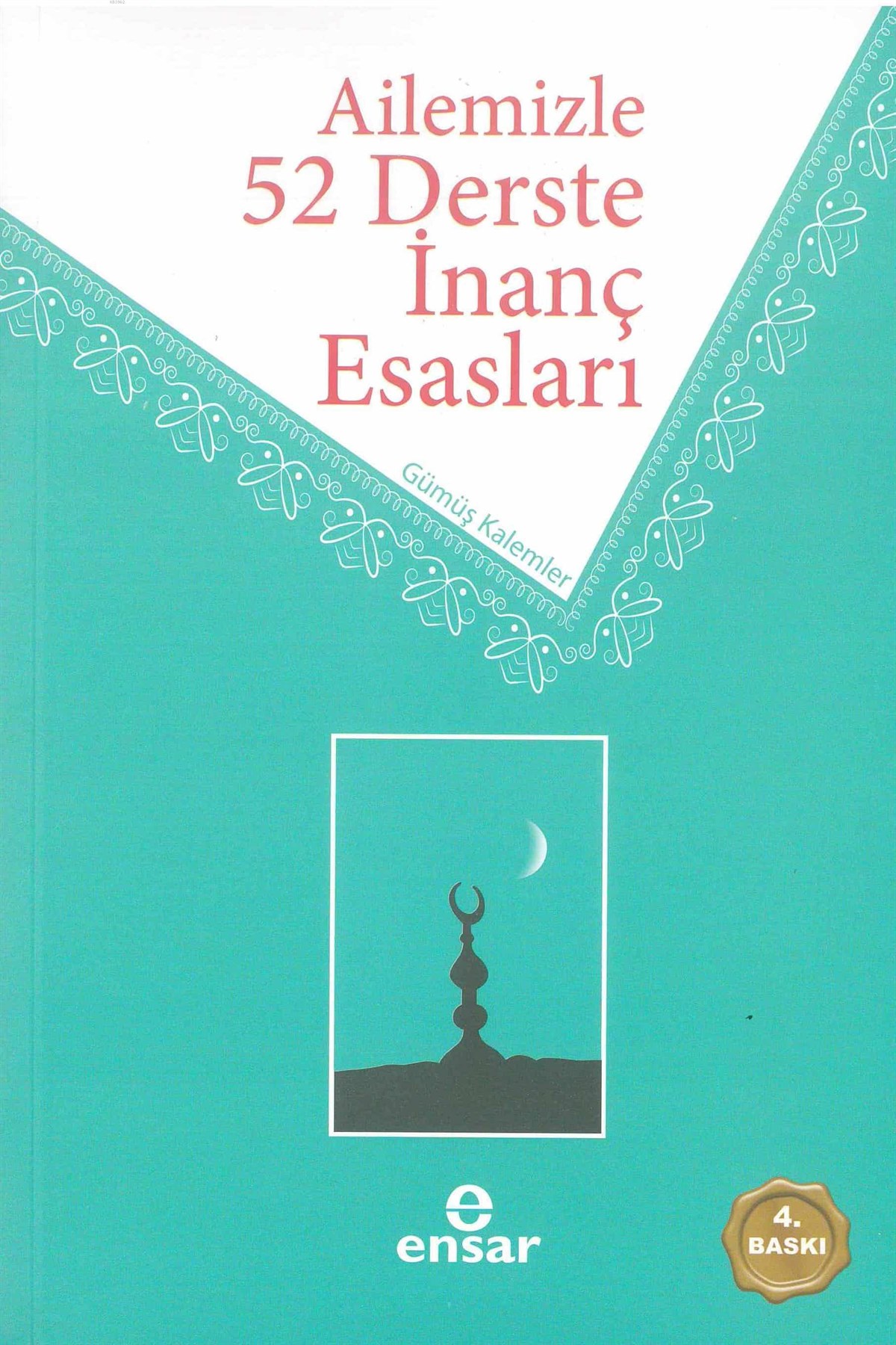 Ailemizle 52 Derste İnanç Esasları