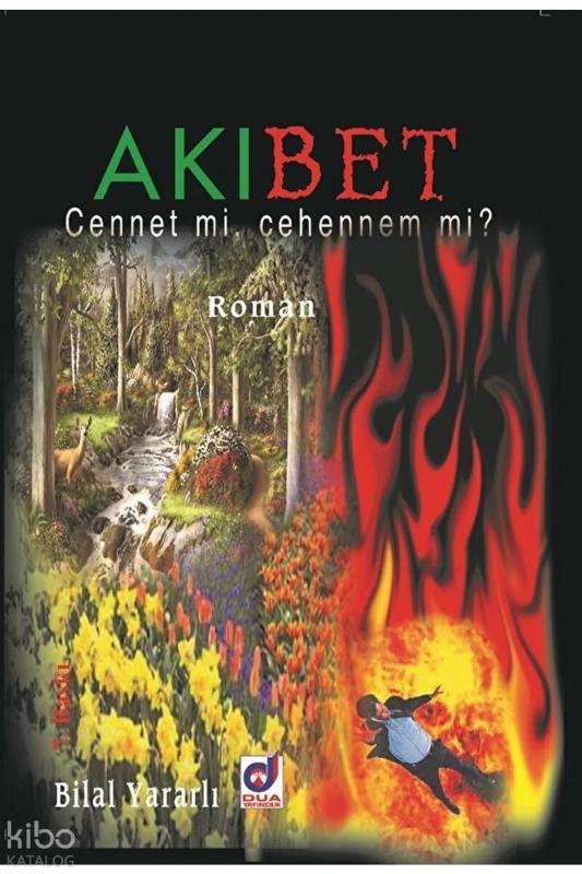 Akıbet; Cennet mi, Cehennem mi?
