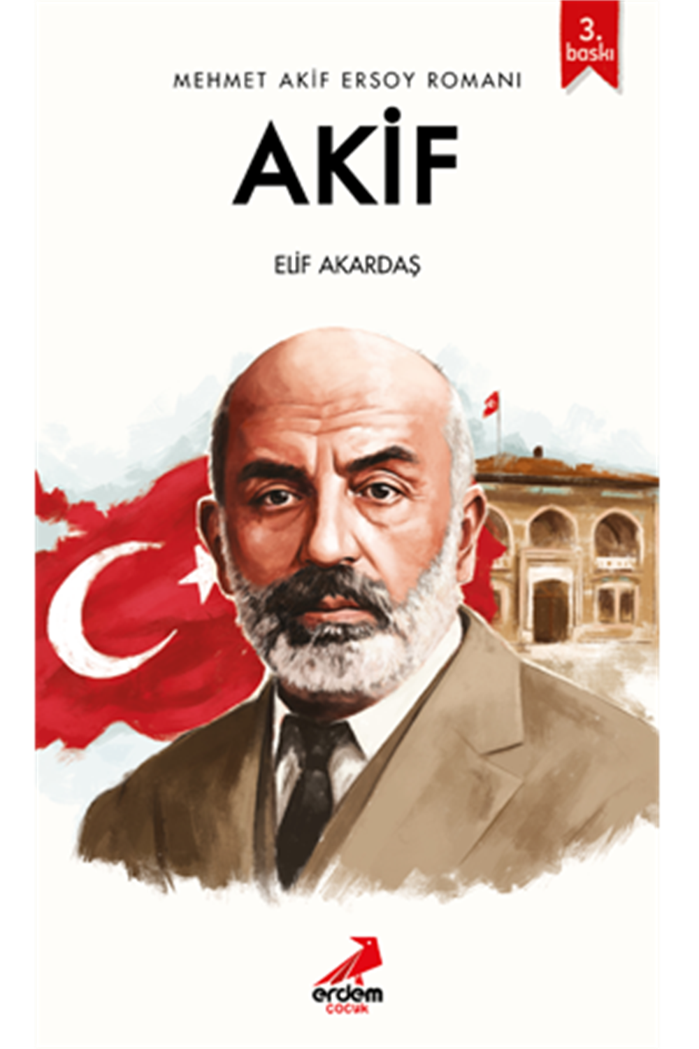 Akif - Mehmet Akif Ersoy'un Romanı
