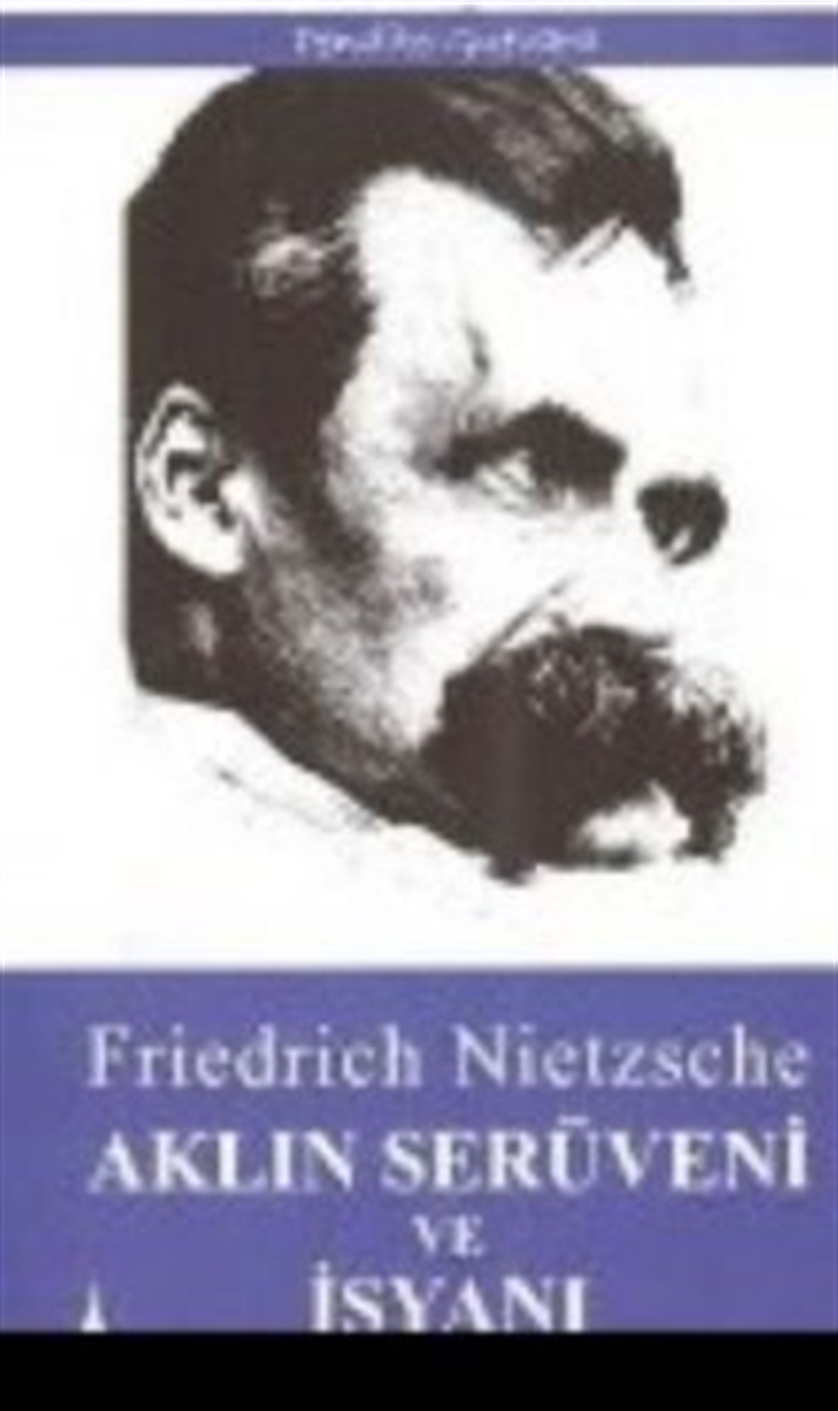 Aklın Serüveni ve İsyanı