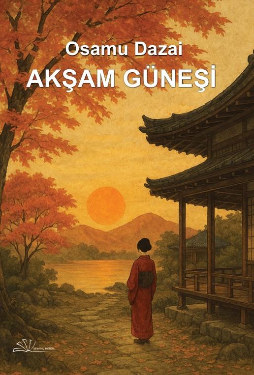 Akşam Güneşi , Osamu Dazai , Yertinç Kültür , 9786259257839 ,