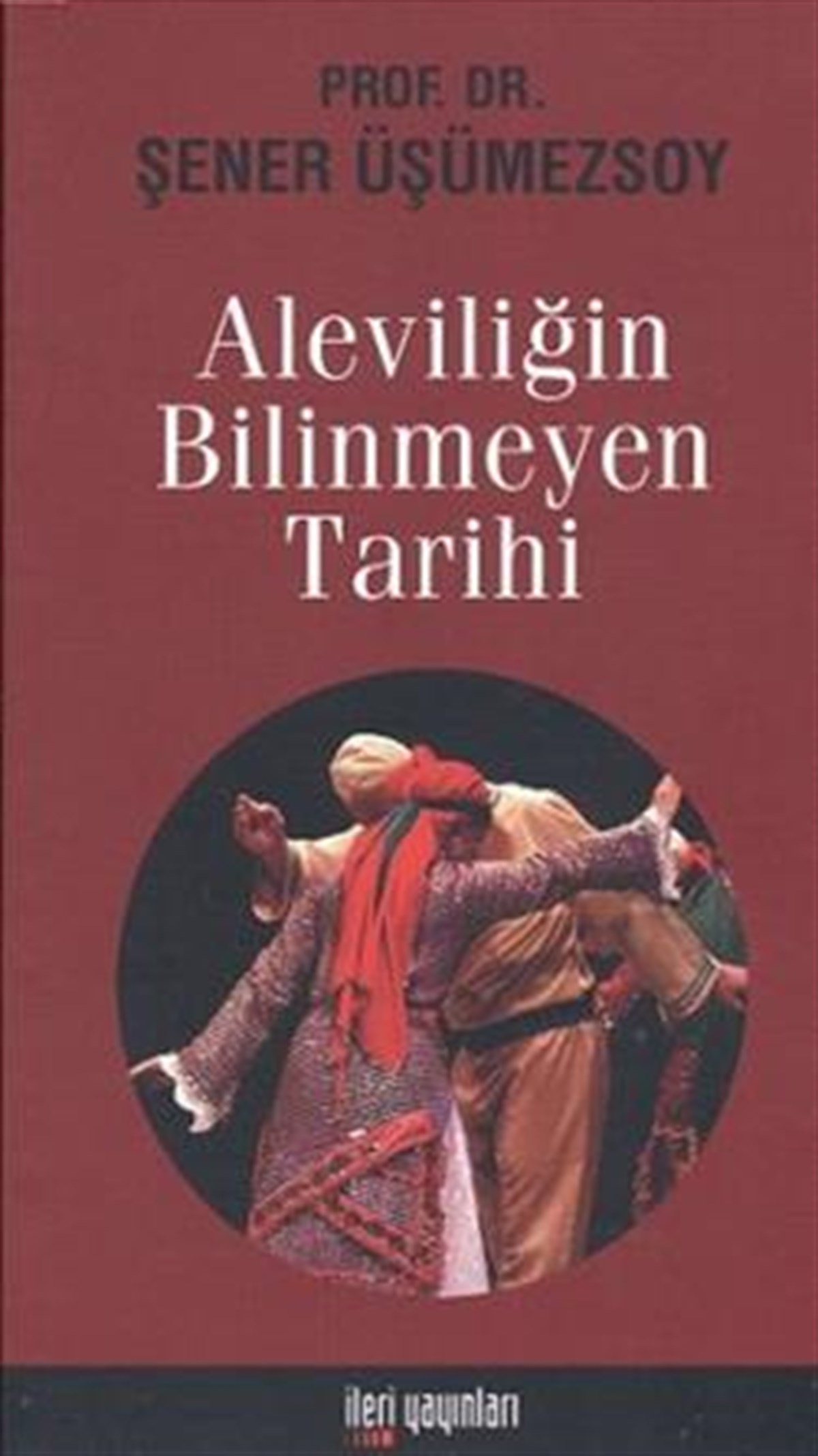 Aleviliğin Bilinmeyen Tarihi
