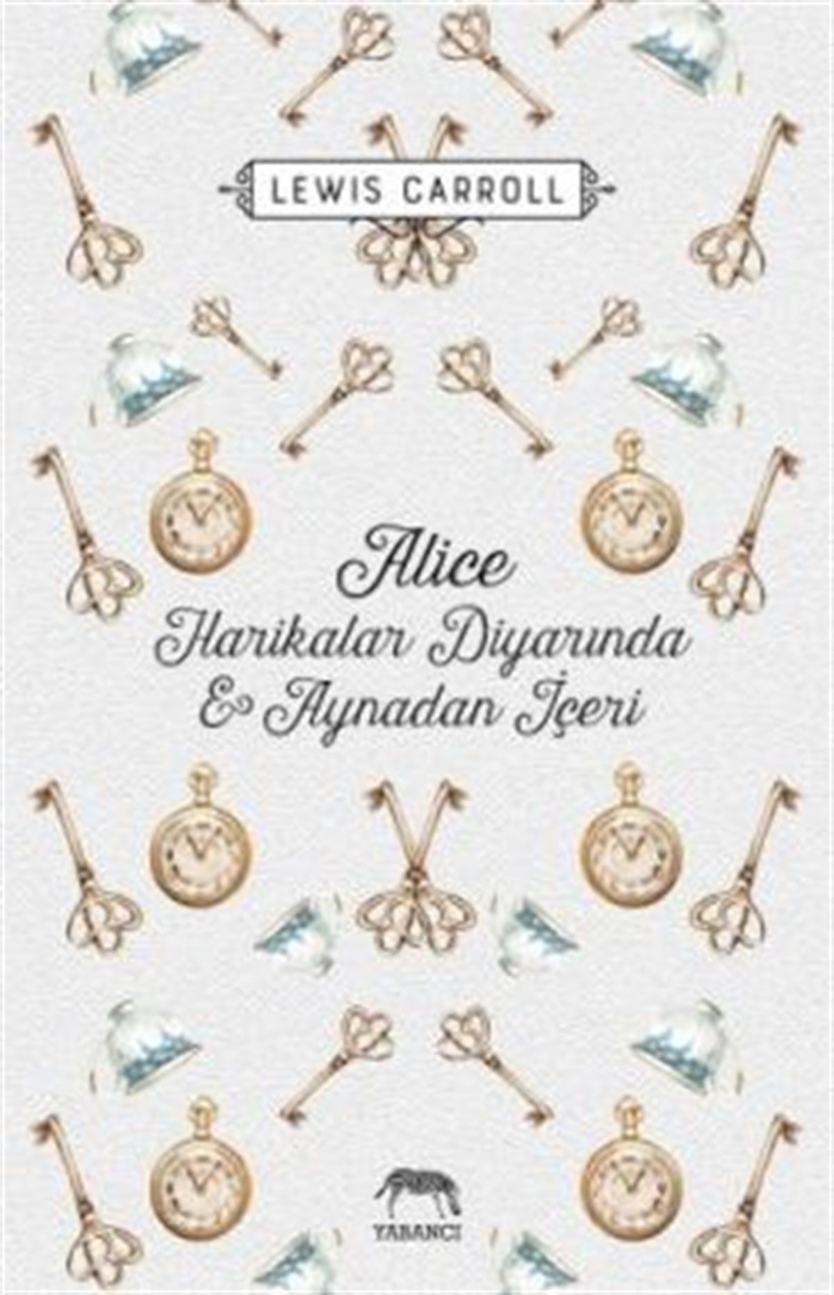 Alice Harikalar Diyarında ve Aynadan İçeri - YABANCI