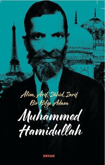 Alim, Arif, Zahid, Zarif Bir Bilge Adam - Muhammed Hamidullah