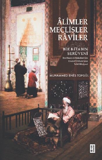 Alimler, Meclisler, Raviler