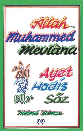 Allah C.C, Muhammed, Mevlana - Ayet, Hadis, Söz