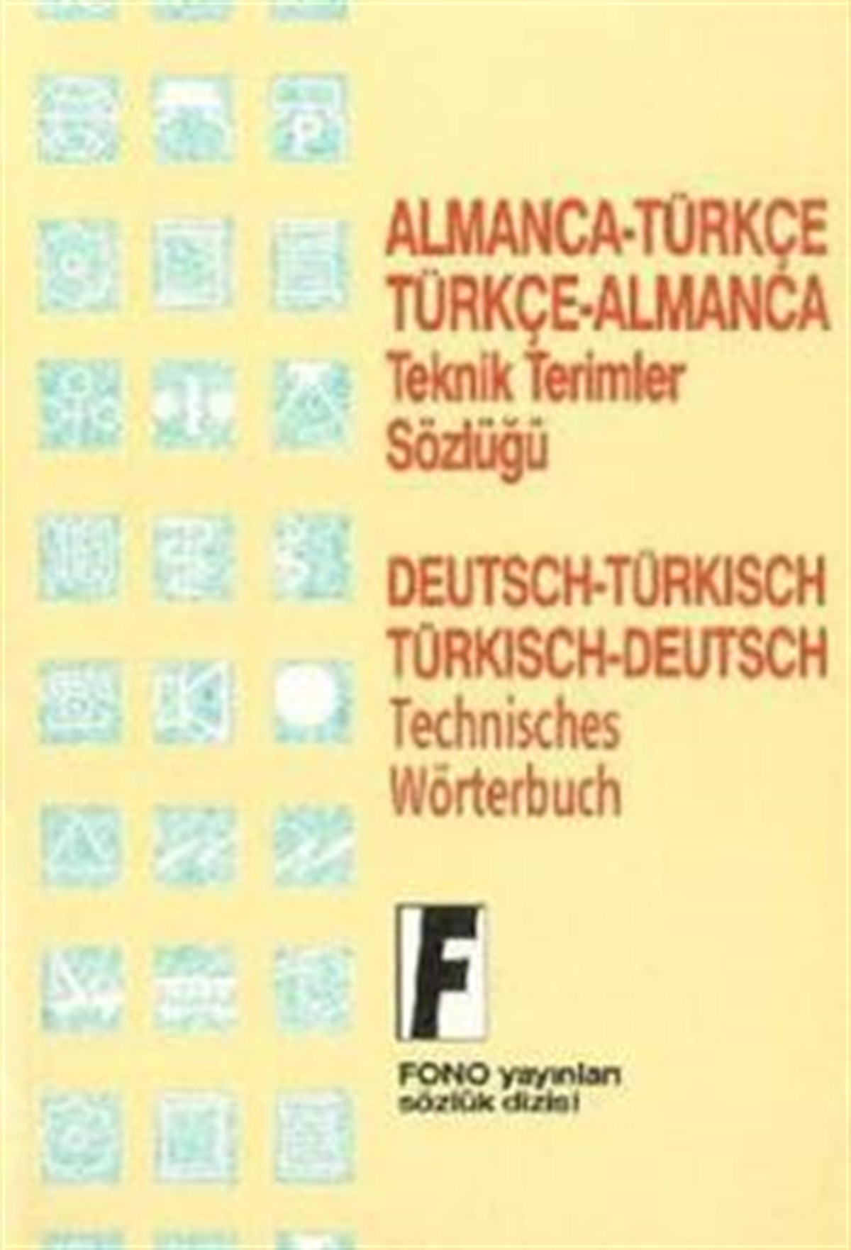 Almanca / Türkçe - Türkçe / Almanca Teknik Terimler Sözlüğü