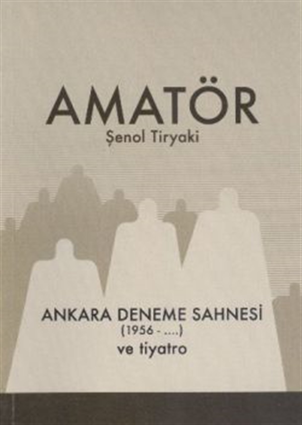 Amatör - Ankara Deneme Sahnesi (1956-...) ve Tiyatro