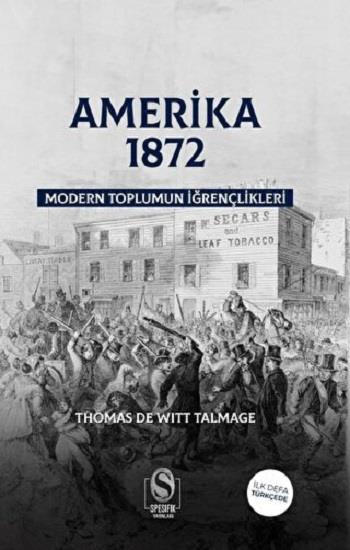 Amerika 1872 Modern Toplumun İğrençlikleri