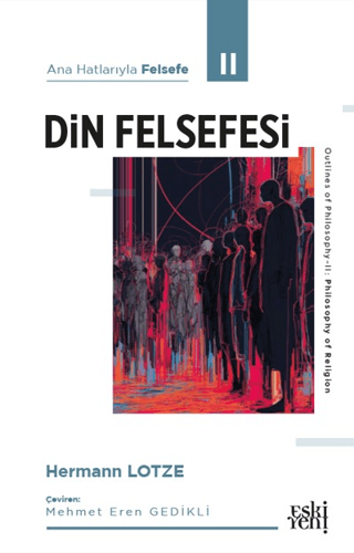 Ana Hatlarıyla Felsefe - II Din Felsefesi