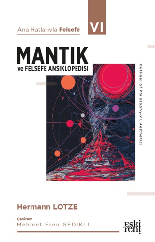 Ana Hatlarıyla Felsefe - VI Mantık ve Felsefe Ansiklopedisi