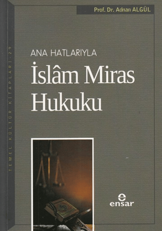 Ana Hatlarıyla İslam Miras Hukuku