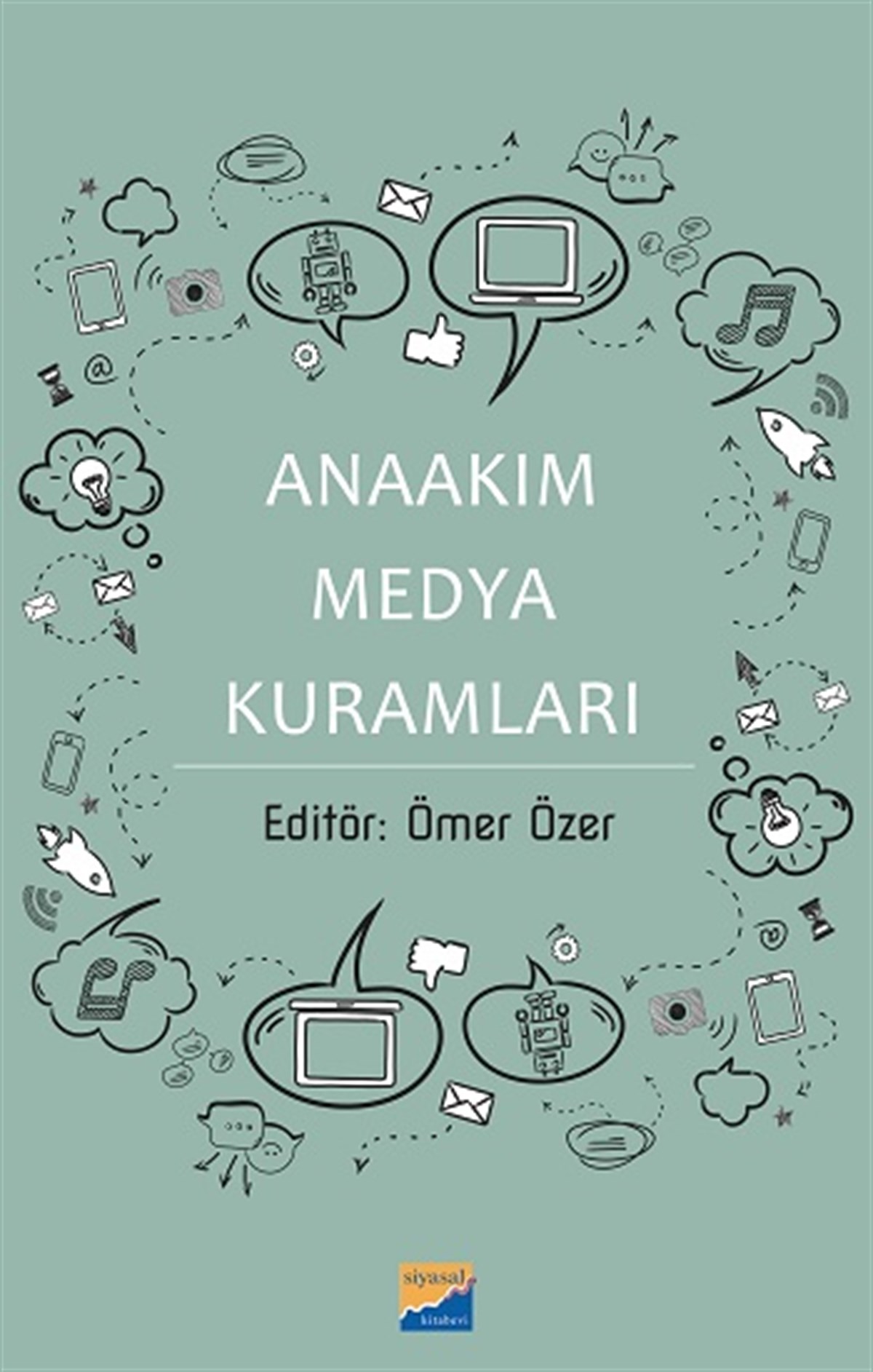 Anaakım Medya  Kuramları