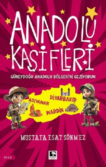 Anadolu Kaşifleri Güneydoğu Anadolu Bölgesi’ni Geziyorum