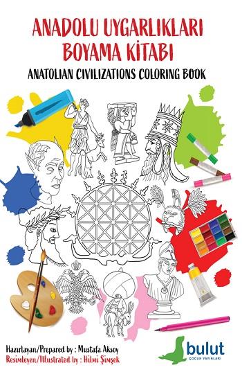 Anadolu Uyarlıkları Boyama Kitabı / Anatolian Civilizations Coloring Book