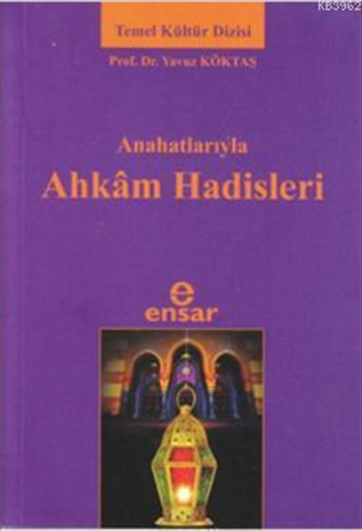 Anahatlarıyla Ahkam Hadisleri