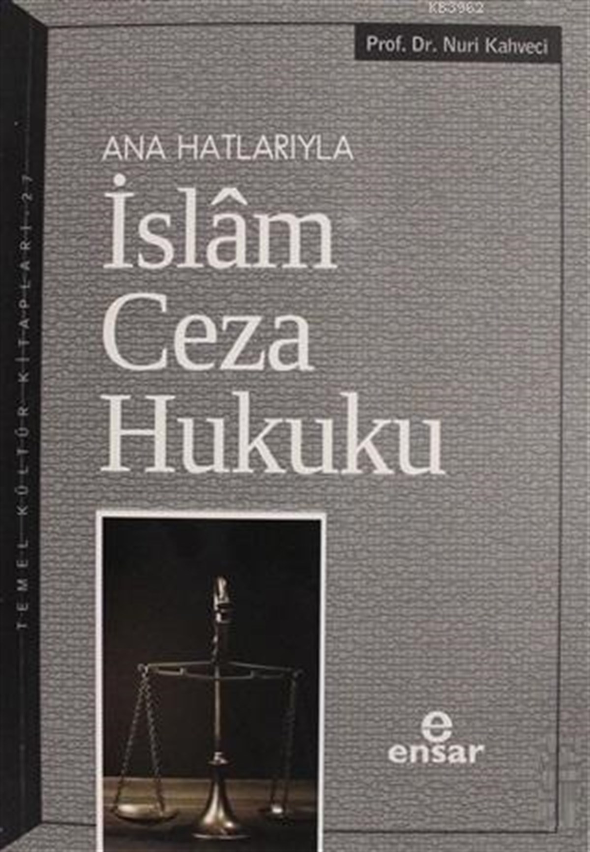 Anahatlarıyla İslam Ceza Hukuku