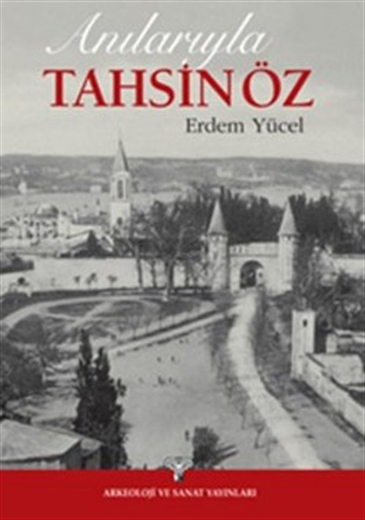 Anılarıyla Tahsin Öz