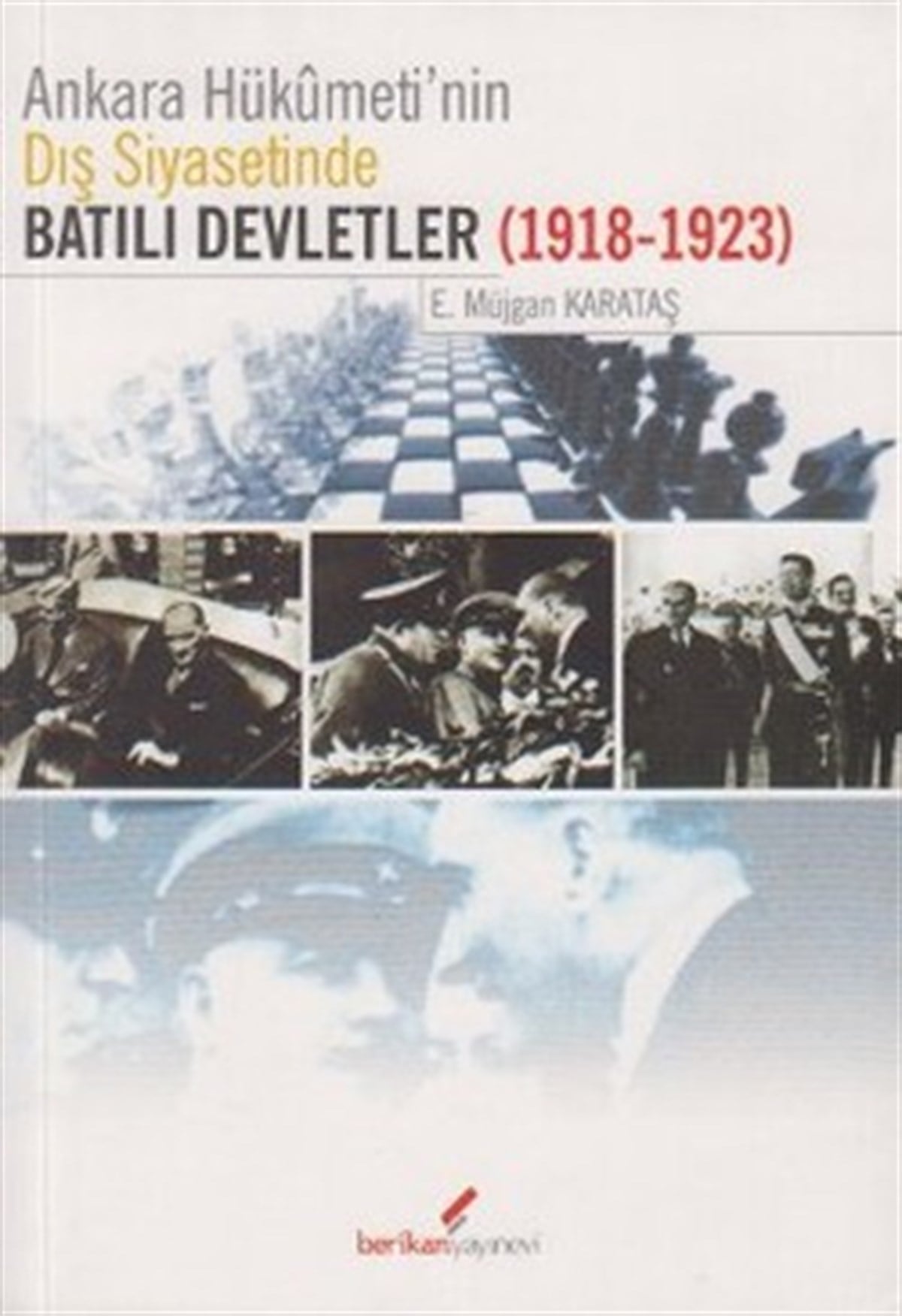 Ankara Hükümeti’nin Dış Siyasetinde Batılı Devletler (1918-1923)