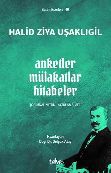 Anketler - Mülakatlar - Hitabeler