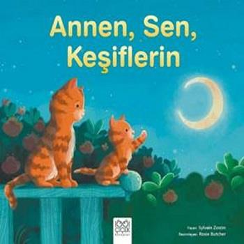 Annen , Sen, Keşiflerin