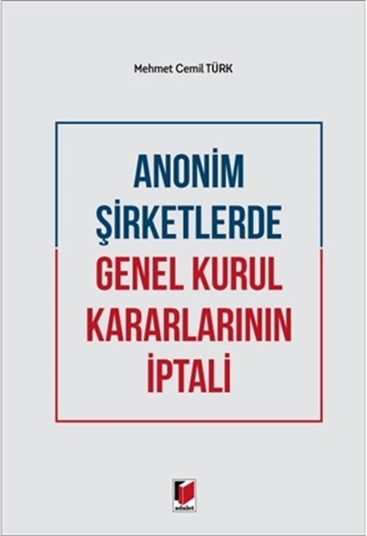 Anonim Şirketlerde Genel Kurul Kararlarının İptali