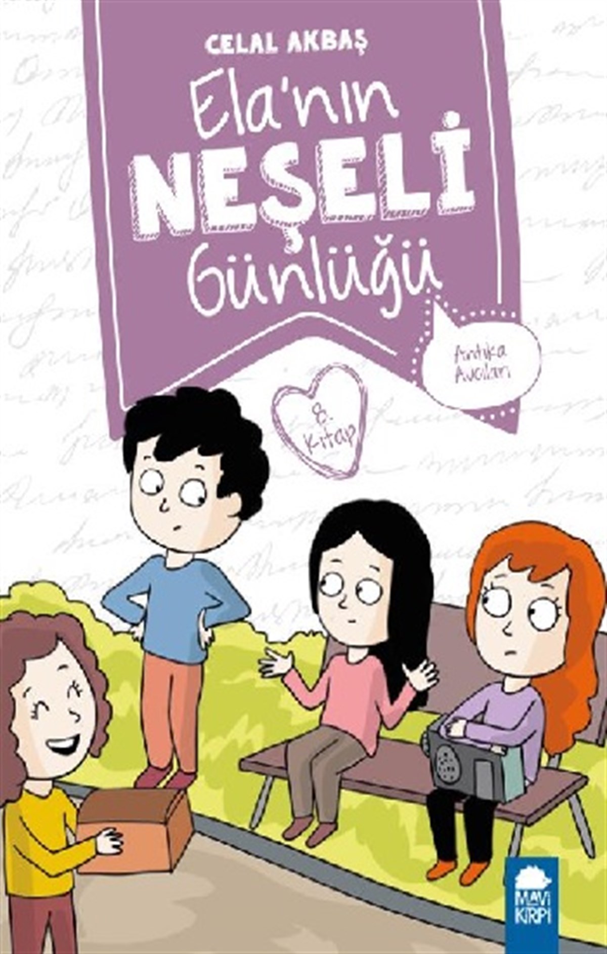 Antika Avcıları – Ela’nın Neşeli Günlüğü