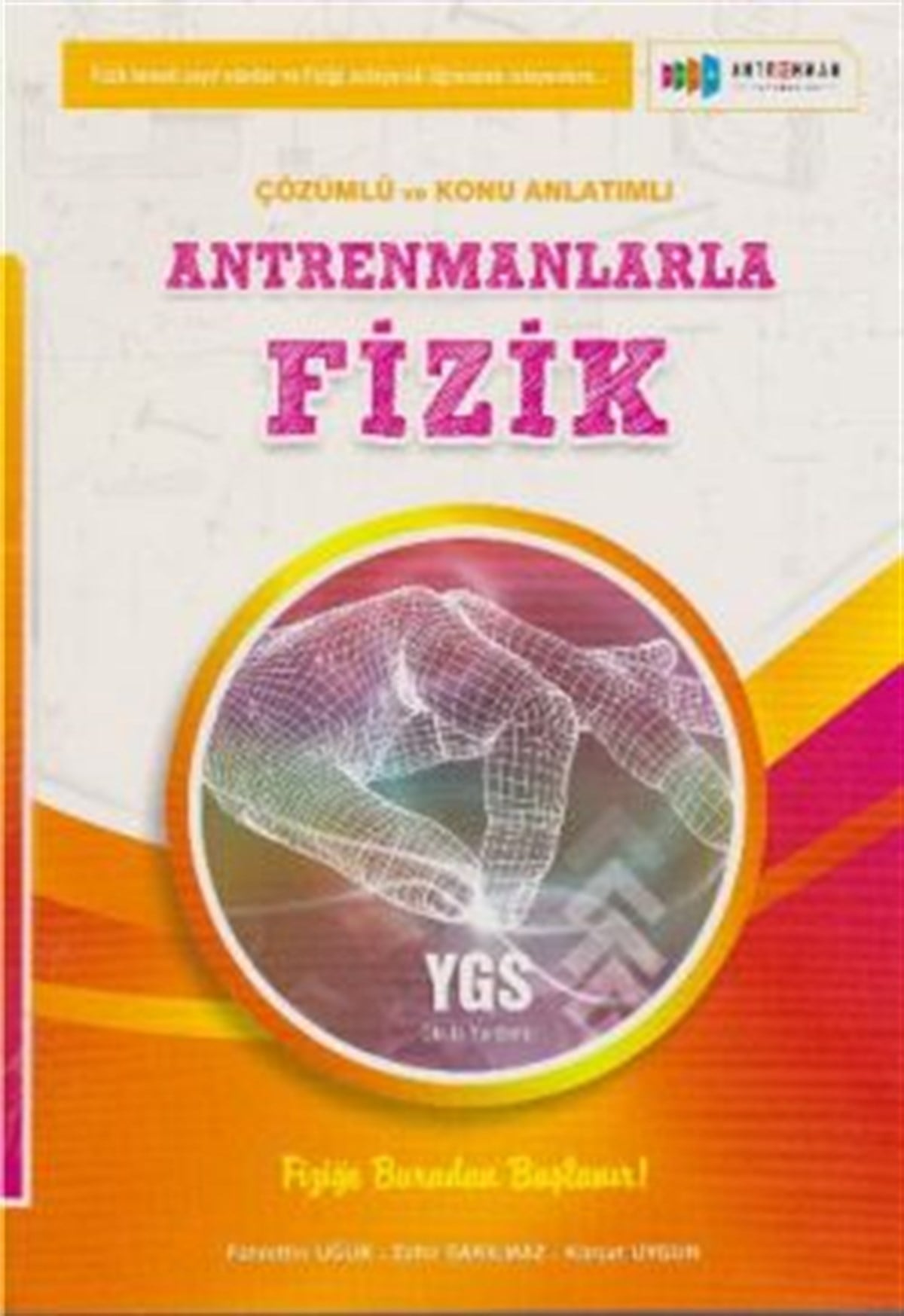 Antrenmanlarla Fizik Çözümlü ve Konu Anlatımlı