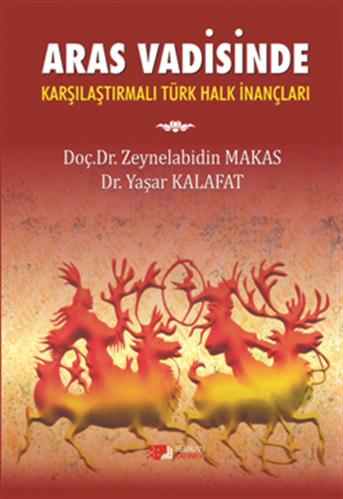 Aras Vadisinde - Karşılaştırmalı Türk Halk İnançları