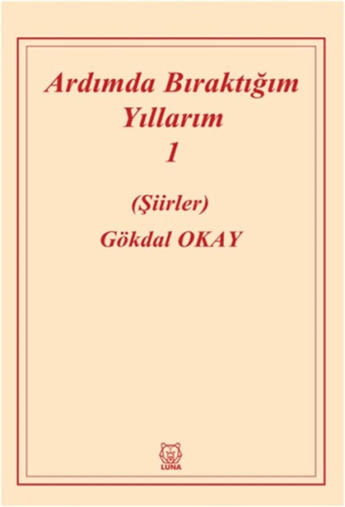 Ardımda Bıraktığım Yıllarım 1