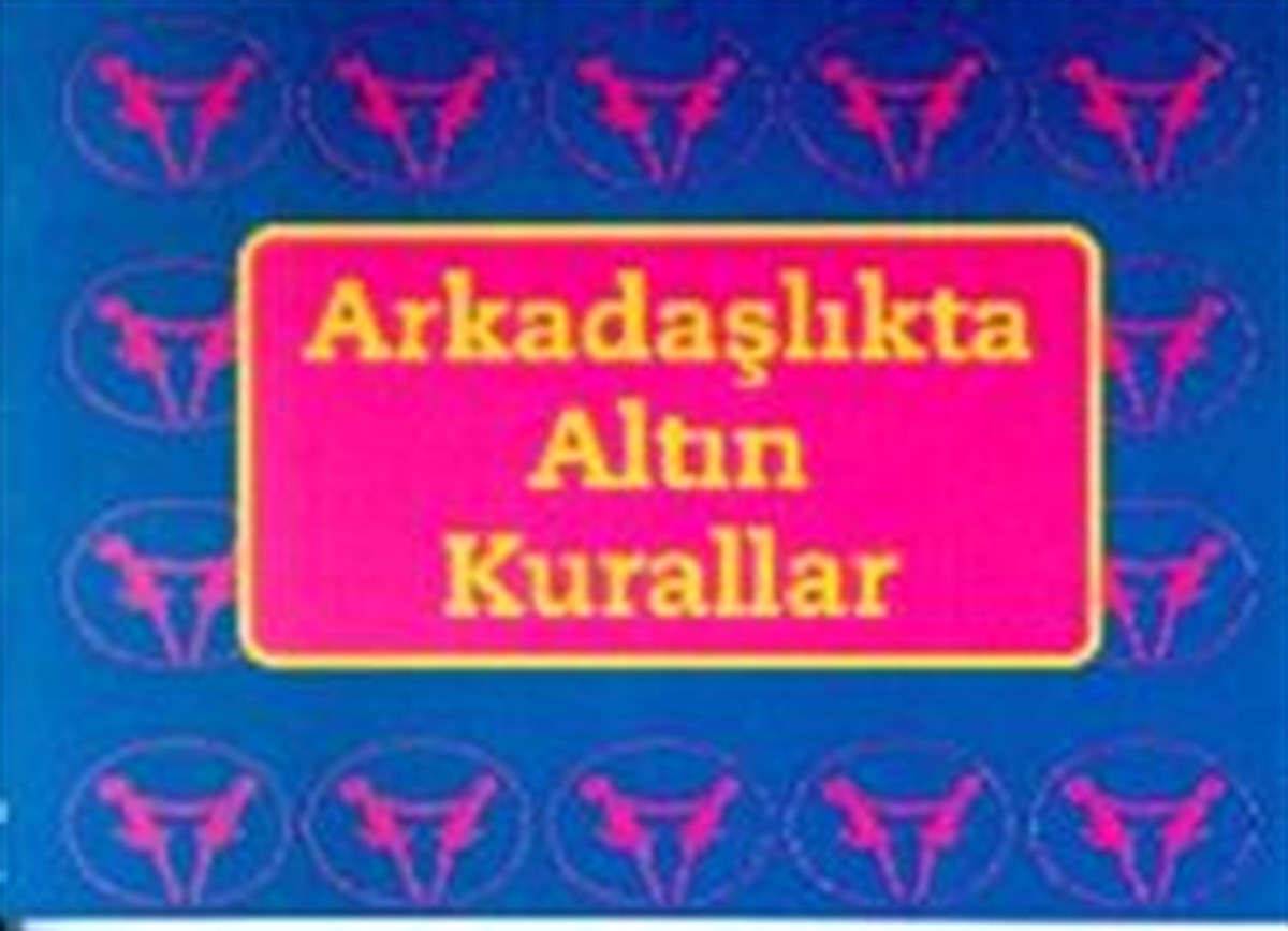Arkadaşlıkta Altın Kurallar