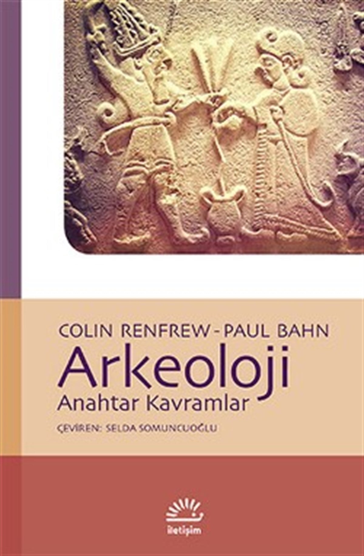 Arkeoloji: Anahtar Kavramlar