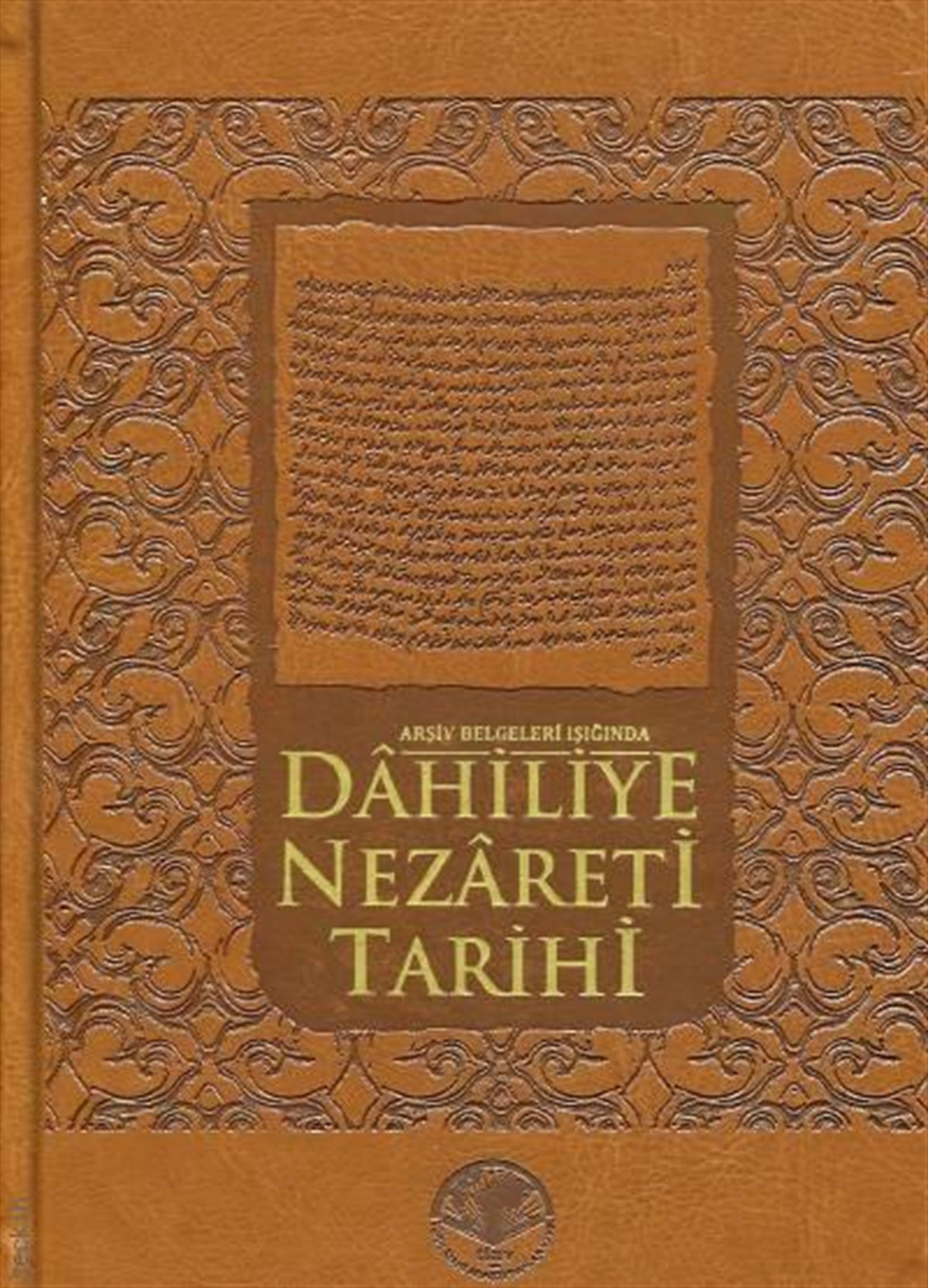 Arşiv Belgeleri Işığında Dahiliye Nezareti Tarihİ