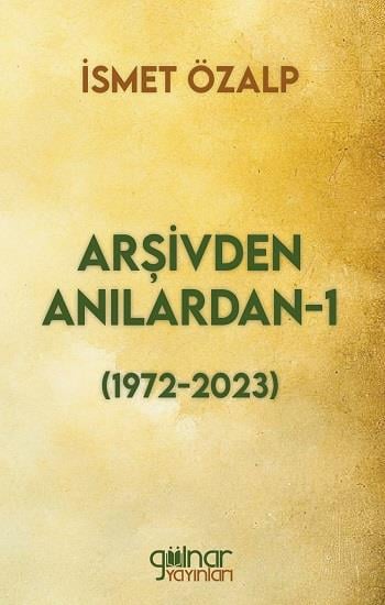 Arşivden Anılardan-1 (1972-2023)