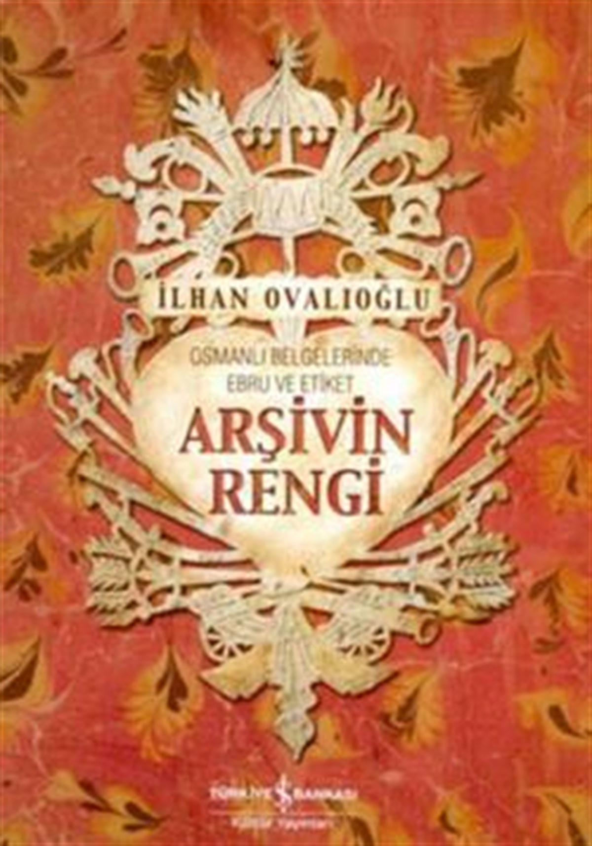Arşivin Rengi Osmanlı Belgelerinde Ebru ve Etiket