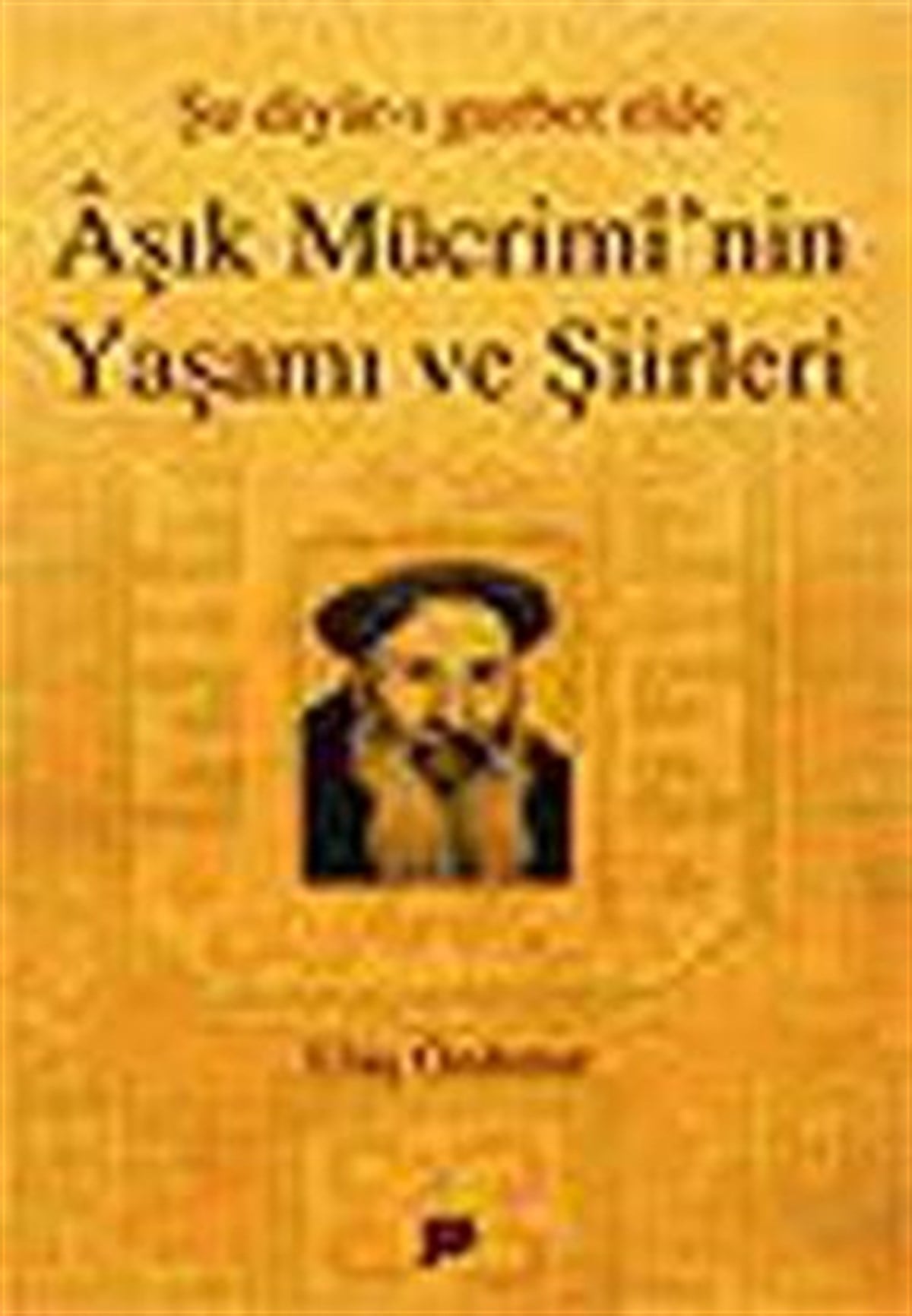 Aşık Mücrimi’nin Yaşamı ve Şiirleri