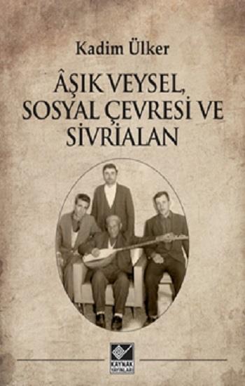 Aşık Veysel, Sosyal Çevresi ve Sivrialan
