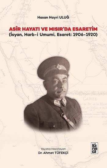 Asir Hayatı ve Mısır’da Esaretim