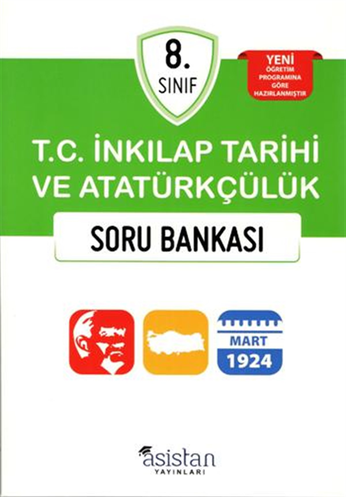 Asistan 8.Sınıf T.C. İnkılap Tarihi ve Atatürkçülük Soru Bankası